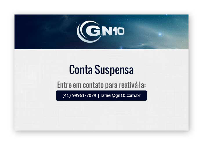 Conta Suspensa - Entre em contato para reativá-la: (41) 3527-2810 - contato@gn10.com.br